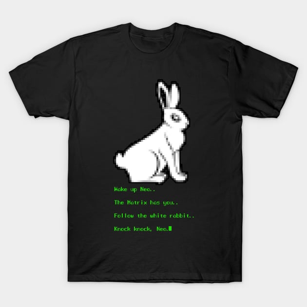 Wake up Neo, Follow the White Rabbit T-Shirt by Meta Cortex